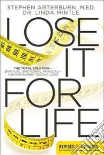 Lose It for Life libro in lingua di Arterburn Stephen, Mintle Linda