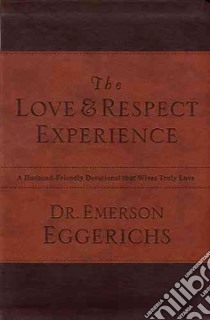The Love & Respect Experience libro in lingua di Eggerichs Emerson