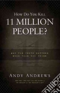 How Do You Kill 11 Million People? libro in lingua di Andrews Andy