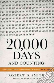 20,000 Days and Counting libro in lingua di Smith Robert D., Andrews Andy (FRW)