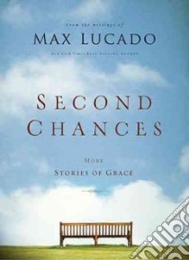 Second Chances libro in lingua di Lucado Max