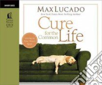 Cure for the Common Life libro in lingua di Lucado Max, Holland Ben (NRT)