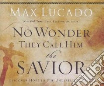 No Wonder They Call Him the Savior libro in lingua di Lucado Max, Holland Ben (NRT)