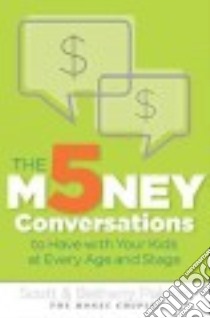 The 5 Money Conversations to Have With Your Kids at Every Age and Stage libro in lingua di Palmer Scott, Palmer Bethany