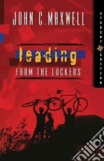 Leading from the Lockers libro in lingua di Maxwell John C., Fischer Jean