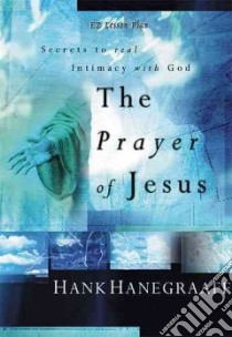Prayer of Jesus libro in lingua di Hanegraaff Hank