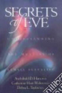Secrets Of Eve libro in lingua di Hart Archibald D., Weber Catherine Hart, Taylor Debra L.