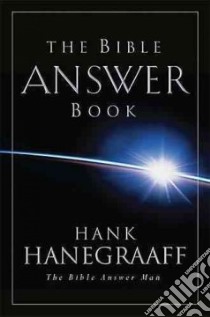 The Bible Answer Book libro in lingua di Hanegraaff Hank