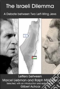 The Israeli Dilemma libro in lingua di Achcar Gilbert, Drucker Peter Ferdinand (RTL)