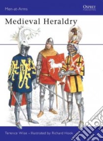 Mediaeval Heraldry libro in lingua di Terence Wise