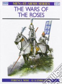 Wars of the Roses libro in lingua di Terence Wise