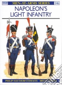 Napoleon's Light Infantry libro in lingua di Philip J Haythornthwaite