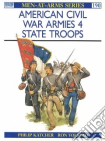 American Civil War Armies libro in lingua di Philip J Haythornthwaite