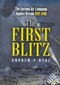 The First Blitz libro in lingua di Hyde Andrew P.