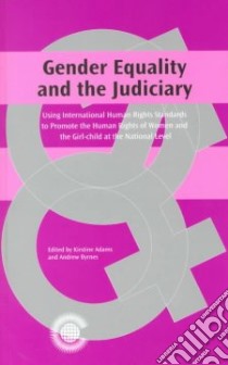 Gender Equality and the Judiciary libro in lingua di Caribbean Regional Judicial Colloquium (1997 Georgetown Guyana), Byrnes Andrew (EDT), Adams Kirstine (EDT), Adams Kirstine, Byrnes Andrew