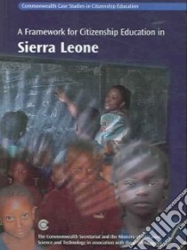 A Framework for Citizenship Education in Sierra Leone libro in lingua di Not Available (NA)