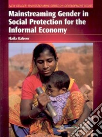 Mainstreaming Gender in Social Protection for the Informal Economy libro in lingua di Kabeer Naila