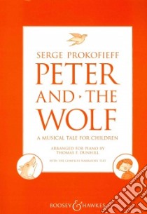 Peter and the Wolf / Pierre Et Le Loup / Pedroy El Lobo libro in lingua di Prokofiev Sergey (COP), Dunhill Thomas F. (ADP)