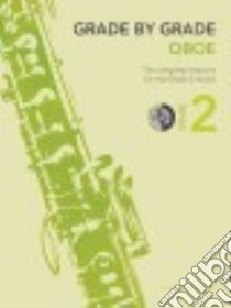 Grade by Grade - Oboe, Grade 2 libro in lingua di Hal Leonard Publishing Corporation (COR), Way Janet (EDT)
