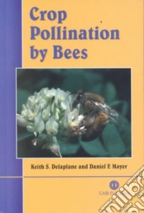 Crop Pollination by Bees libro in lingua di Delaplane Keith S., Mayer Daniel F.