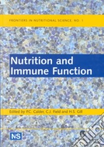 Nutrition and Immune Function libro in lingua di Calder Philip C. (EDT), Field Conrad J. (EDT), Gill H. S. (EDT)