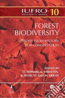 Forest Biodiversity libro in lingua di Honnay O. (EDT), Verheyen K. (EDT), Bossuyt B. (EDT), Hermy M. (EDT)