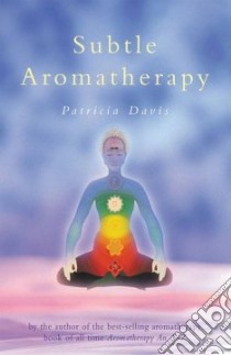 Subtle Aromatherapy libro in lingua di Davis Patricia
