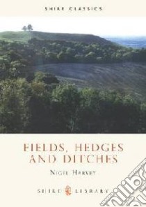 Fields, Hedges and Ditches libro in lingua di Harvey Nigel