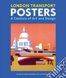 London Transport Posters libro in lingua di Bownes David (EDT), Green Oliver (EDT), Black Jonathan (CON), Dirix Emmanuelle (CON)