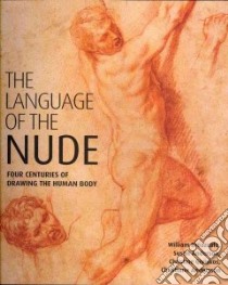 The Language of the Nude libro in lingua di Breazeale William, Anderson Susan, Giviskos Christine, Andersson Christiane