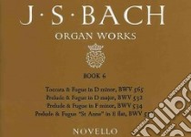 The Organ Works of Bach Book 6 libro in lingua di Bach Johann Sebastian (COP), Bridge Frederick Sir (EDT), Higgs James (EDT), Emery Walter (CON)