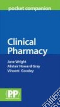 Clinical Pharmacy Pocket Companion libro in lingua di Vincent Goodey