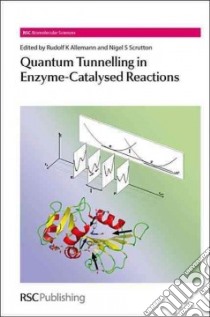Quantum Tunnelling in Enzyme-Catalysed Reactions libro in lingua