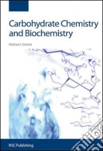 Carbohydrate Chemistry and Biochemistry libro in lingua di Mike Sinnott