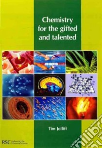 Chemistry for the Gifted and Talented libro in lingua di Tim Jolliff