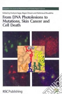 From DNA Photolesions to Mutations, Skin Cancer and Cell Dea libro in lingua