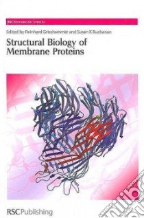 Structural Biology of Membrane Proteins libro in lingua