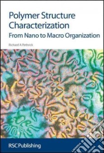 Polymer Structure Characterization libro in lingua di Richard Pethrick
