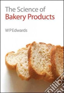 Science of Bakery Products libro in lingua di William P Edwards