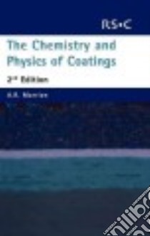 Chemistry and Physics of Coatings libro in lingua