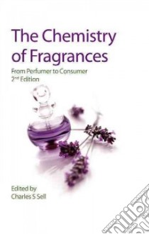 The Chemistry of Fragrances libro in lingua di Sell Charles (EDT)