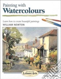 Painting with Watercolours libro in lingua di William Newton