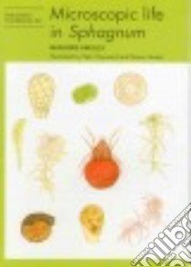 Microscopic Life in Sphagnum libro in lingua di Hingley Marjorie, Hayward Peter (ILT), Herrett Diana (ILT)