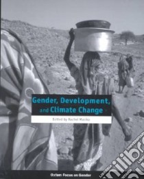 Gender, Development and Climate Change libro in lingua di Sweetman Caroline (EDT), Masika Rachel (EDT)