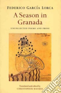 A Season in Granada libro in lingua di Garcia Lorca Federico, Maurer Christopher (TRN)