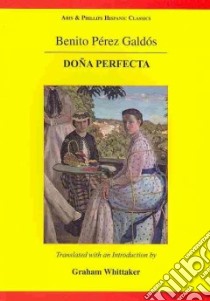 Dona Perfecta libro in lingua di Perez Galdos Benito, Whittaker Graham (TRN)
