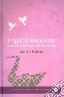 Implicit Measures for Social and Personality Psychology libro in lingua di Rudman Laurie A.