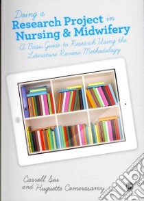 Doing a Research Project in Nursing and Midwifery libro in lingua di Carroll Siu