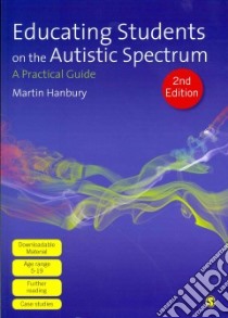 Educating Students on the Autistic Spectrum libro in lingua di Hanbury Martin