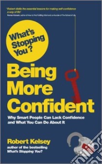 Being More Confident libro in lingua di Kelsey Robert